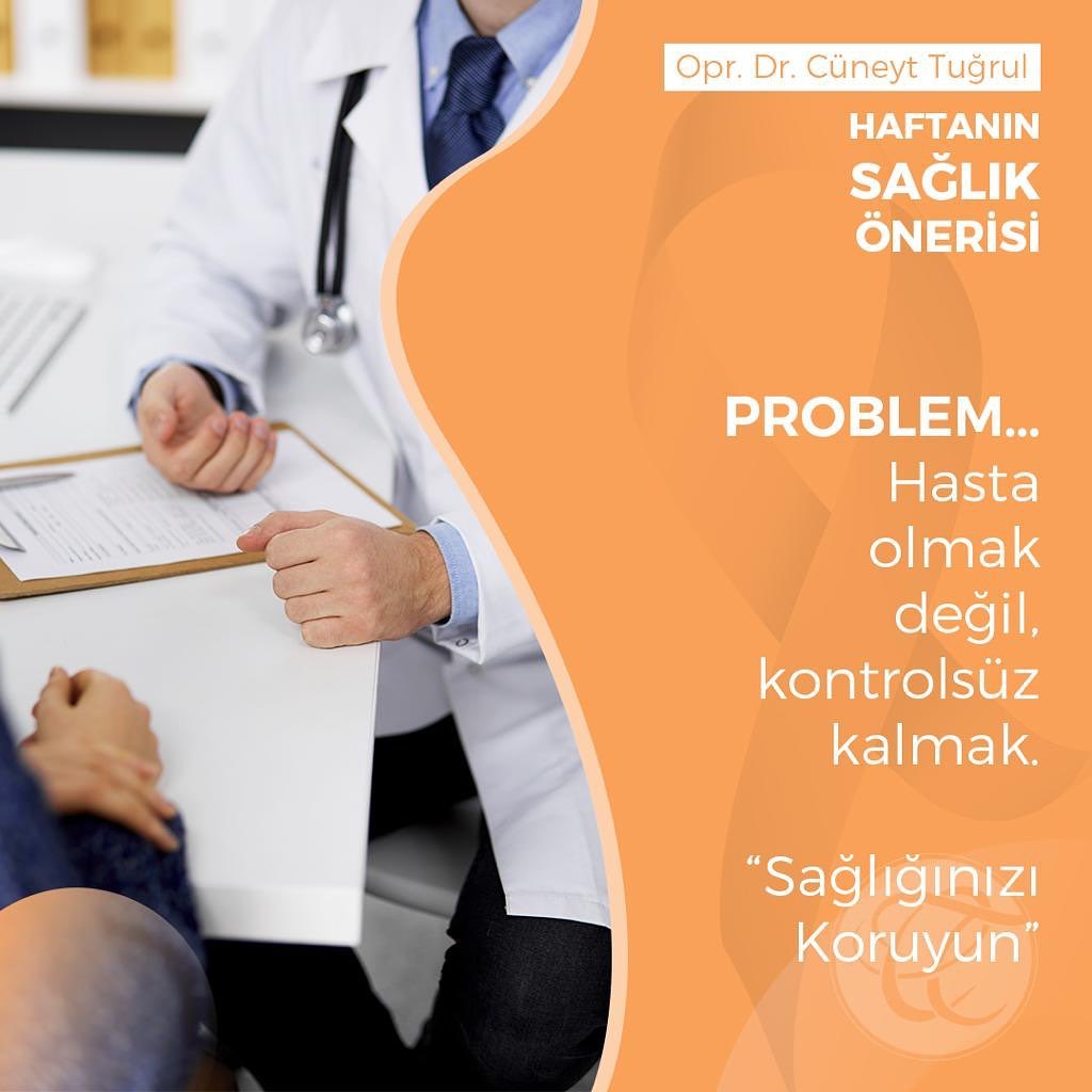 PROBLEM… Hasta olmak değil, kontrolsüz kalmak.