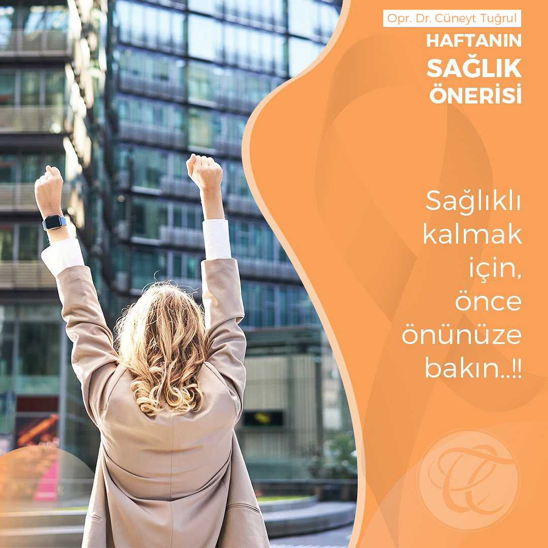 Sağlıklı kalmak için önce önünüze bakın